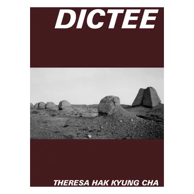 "Dictee" - "" ("Cha Theresa Hak Kyung")