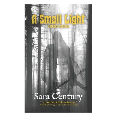 "A Small Light & Other Stories" - "" ("Century Sara")