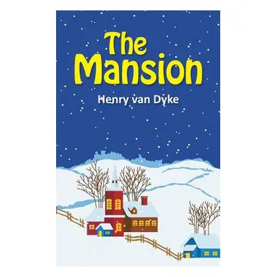 "The Mansion" - "" ("Van Dyke Henry")