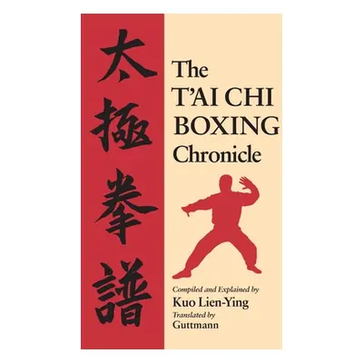 "The t'Ai Chi Boxing Chronicle" - "" ("Lien-Ying Kuo")