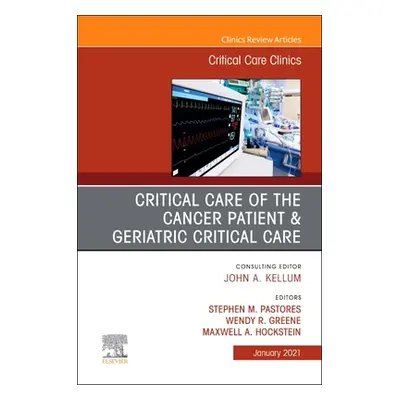 "Critical Care of the Cancer Patient, An Issue of Critical Care Clinics" - "" ("")