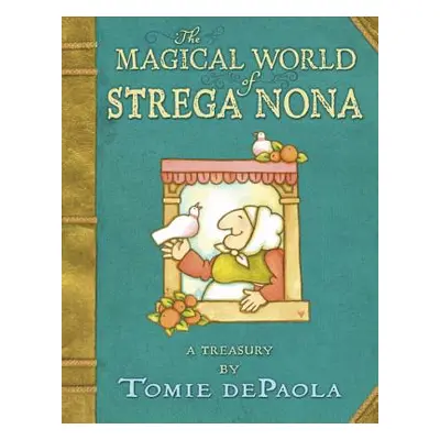 "The Magical World of Strega Nona: A Treasury" - "" ("dePaola Tomie")