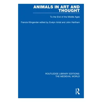 "Animals in Art and Thought: To the End of the Middle Ages" - "" ("Klingender Francis")