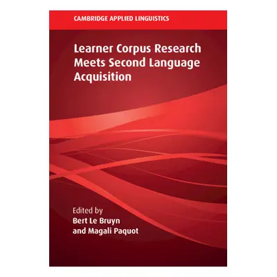 "Learner Corpus Research Meets Second Language Acquisition" - "" ("Le Bruyn Bert")