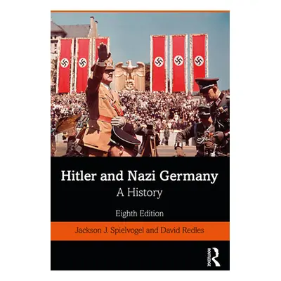 "Hitler and Nazi Germany: A History" - "" ("Spielvogel Jackson J.")