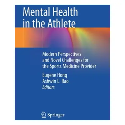 "Mental Health in the Athlete: Modern Perspectives and Novel Challenges for the Sports Medicine 