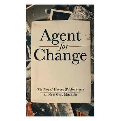 "Agent For Change" - "" ("Maceoin Gary")