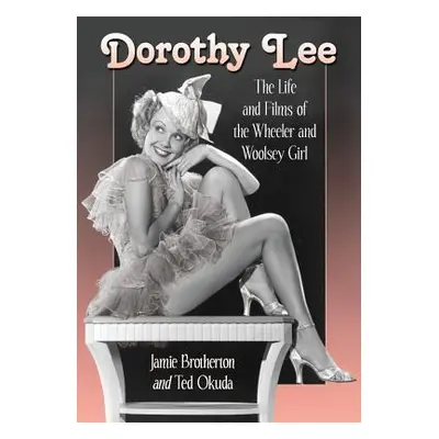 "Dorothy Lee: The Life and Films of the Wheeler and Woolsey Girl" - "" ("Brotherton Jamie")