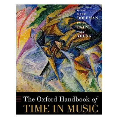 "The Oxford Handbook of Time in Music" - "" ("Doffman Mark")