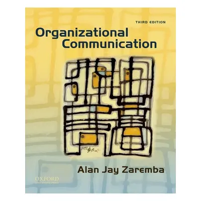 "Organizational Communication" - "" ("Zaremba Alan Jay")