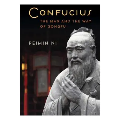 "Confucius: The Man and the Way of Gongfu" - "" ("Ni Peimin")