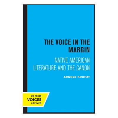 "The Voice in the Margin: Native American Literature and the Canon" - "" ("Krupat Arnold")