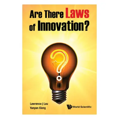 "Are There Laws of Innovation?" - "" ("Lawrence J Lau")