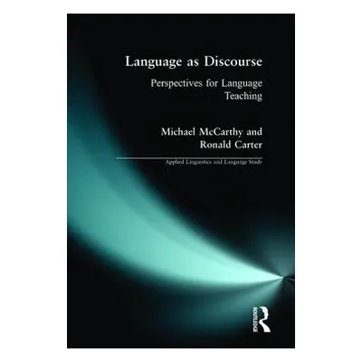 "Language as Discourse: Perspectives for Language Teaching" - "" ("McCarthy Michael")