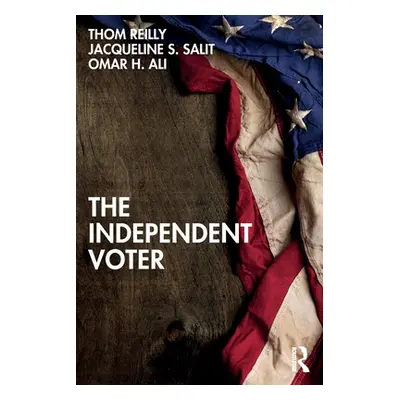 "The Independent Voter" - "" ("Reilly Thom")