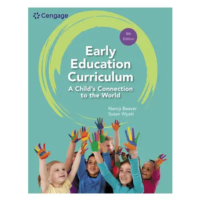 "Early Education Curriculum: A Child's Connection to the World" - "" ("Beaver Nancy")