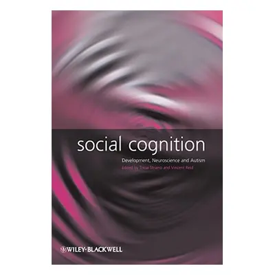 "Social Cognition: Development, Neuroscience and Autism" - "" ("Striano Tricia")