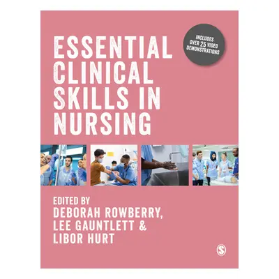 "Essential Clinical Skills in Nursing" - "" ("Rowberry Deborah")