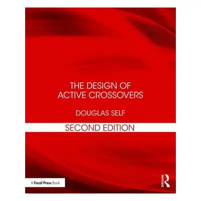 "The Design of Active Crossovers" - "" ("Self Douglas")