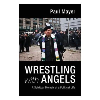 "Wrestling with Angels" - "" ("Mayer Paul")