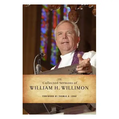 "The Collected Sermons of William H. Willimon: Psalms 1-72" - "" ("Willimon William H.")