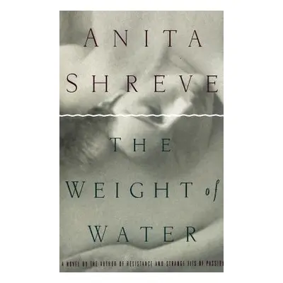 "The Weight of Water" - "" ("Shreve Anita")