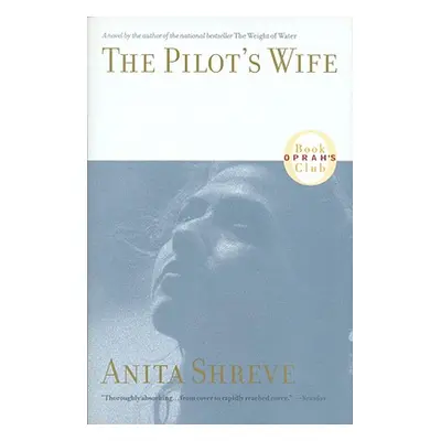 "The Pilot's Wife" - "" ("Shreve Anita")