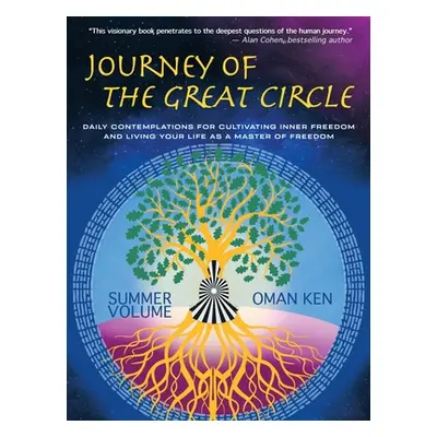 "Journey of the Great Circle: Daily Contemplations for Cultivating Inner Freedom and Living Your