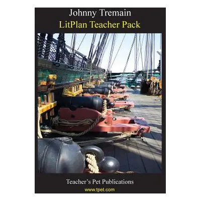 "Litplan Teacher Pack: Johnny Tremain" - "" ("Linde Barbara M.")