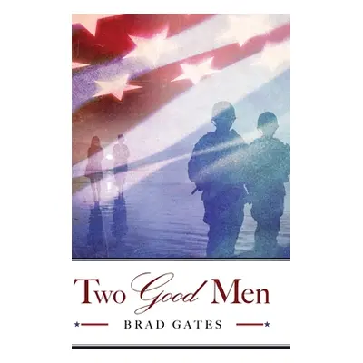 "Two Good Men" - "" ("Gates Brad")