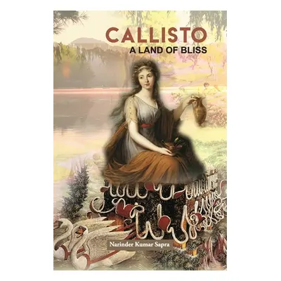 "Callisto: A Land of Bliss" - "" ("Sapra Narinder Kumar")