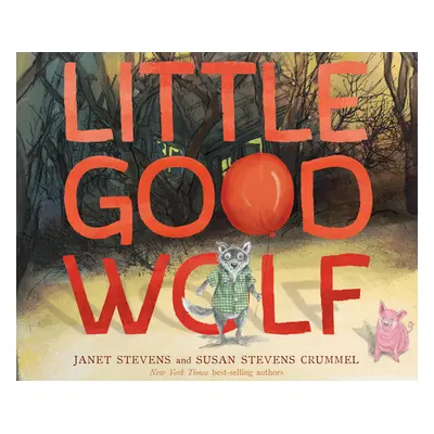 "Little Good Wolf" - "" ("Crummel Susan Stevens")