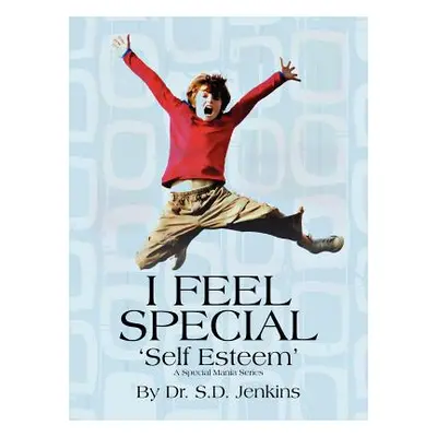 "I Feel Special" - "" ("Jenkins S. D.")