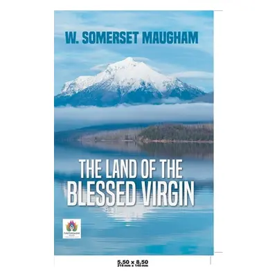 "The Land of The Blessed Virgin" - "" ("Tozer A. W.")