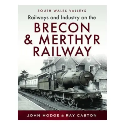 "Brecon & Merthyr Railway" - "" ("Hodge John")