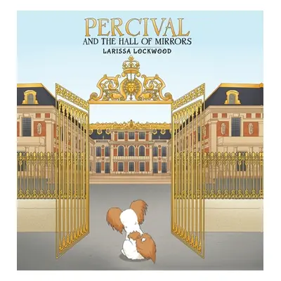 "Percival and the Hall of Mirrors" - "" ("Lockwood Larissa")