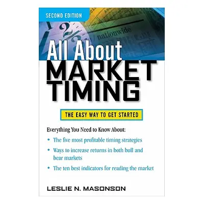 "All about Market Timing: The Easy Way to Get Started" - "" ("Masonson Leslie")