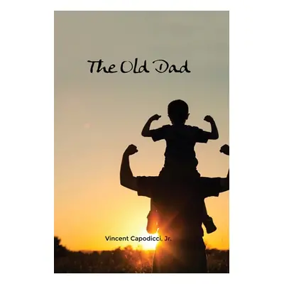 "The Old Dad" - "" ("Capodicci Vincent Jr.")