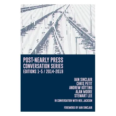 "Post-Nearly press  Conversation series Editions 1-5/2014-2019" - "" ("Jackson Neil")