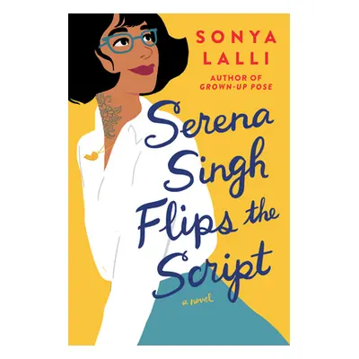 "Serena Singh Flips the Script" - "" ("Lalli Sonya")