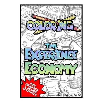 "Coloring the Experience Economy" - "" ("Dulle Kevin M.")