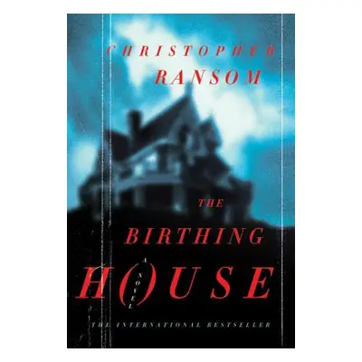 "The Birthing House" - "" ("Ransom Christopher")