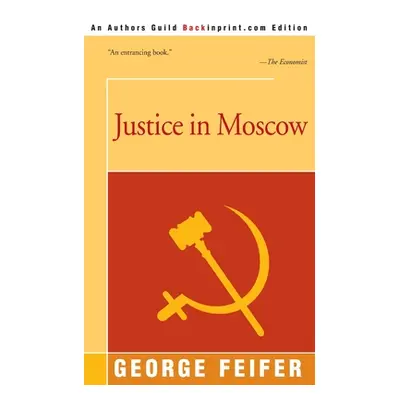 "Justice in Moscow" - "" ("Feifer George")