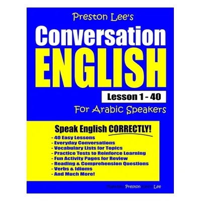 "Preston Lee's Conversation English For Arabic Speakers Lesson 1 - 40" - "" ("Preston Matthew")