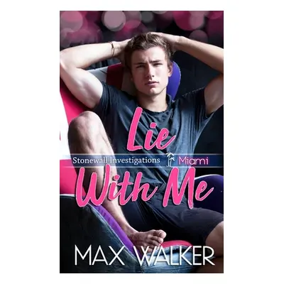 "Lie With Me" - "" ("Walker Max")