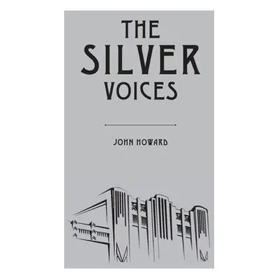 "The Silver Voices" - "" ("Howard John")