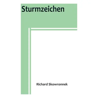 "Sturmzeichen" - "" ("Skowronnek Richard")