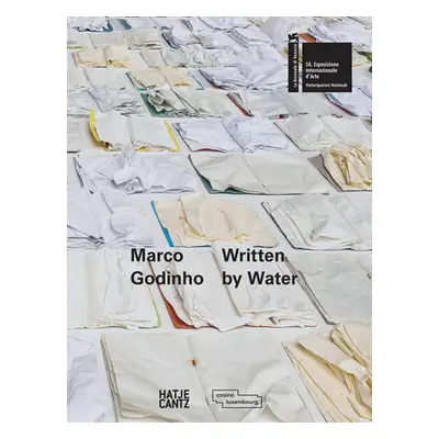 "Marco Godinho: Written by Water" - "" ("Godinho Marco")