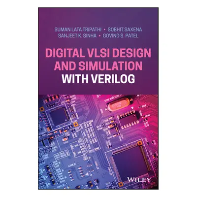 "Digital VLSI Design Problems and Solution with Verilog" - "" ("Lata Tripathi Suman")