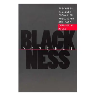 "Blackness Visible" - "" ("Mills Charles W.")